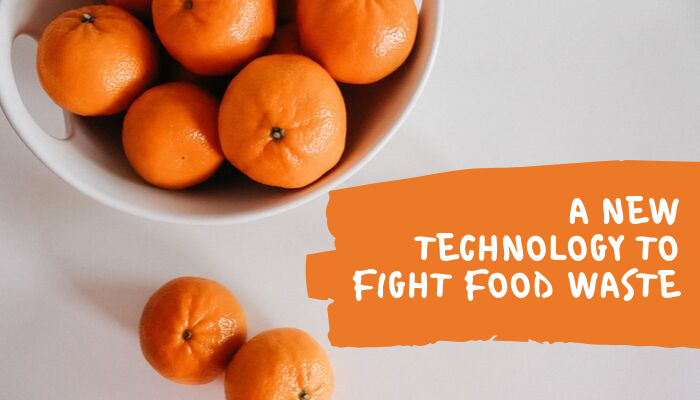 A new technology to fight food waste